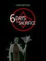 6 Days a Sacrifice